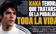 Kaka, CONDAMNAT sa faca tratament toata viata!&nbsp;