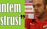 "Paharnicul" Torje, "Bibilica" Pulhac, "Mutulica" Ropotan si "Striperul" Goian cel mic striga:
