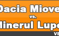 Dacia 0-2 Minerul! Vezi rezumat!
