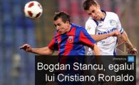 
	Un galactic in Ghencea! Bogdan Stancu, comparat cu Cristiano Ronaldo de Steaua!

