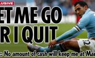 SOC la City! Tevez RENUNTA la fotbal daca nu este lasat sa plece! Vezi ce plan are ca sa ajunga la Real sau Barca: