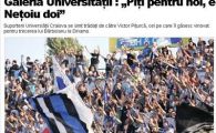 
	Galeria Universitatii : "Piti pentru noi, e Netoiu doi!"
