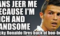 
	"Dusmanii imi poarta pica...!" Cristiano Ronaldo si profilul manelistului perfect de 100 mil euro: "Oamenii ma huiduie ca sunt bogat, frumos si genial!"
